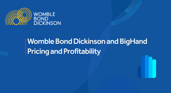 Client Testimonial: Womble Bond Dickinson On BigHand Matter Pricing